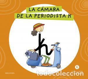 Libros: Letra a letra letrilandia - la camara de la periodista k - Grupo Editorial Luis Vives
