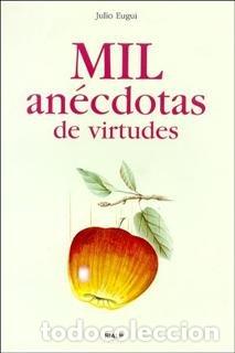 Libros: MIL ANECDOTAS DE VIRTUDES - EUGUI, JULIO