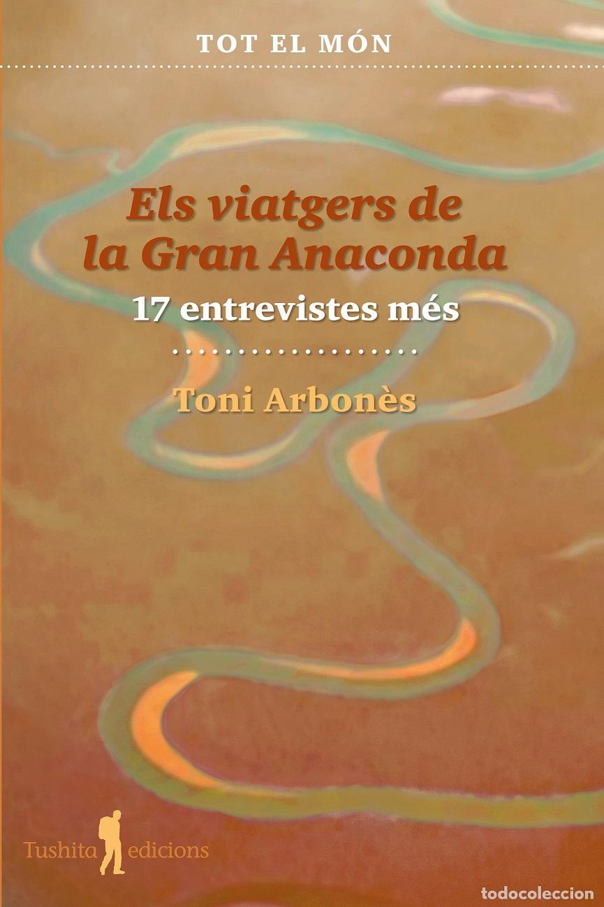 Libros: ELS VIATGERS DE LA GRAN ANACONDA - Arbon&egrave;s, Toni