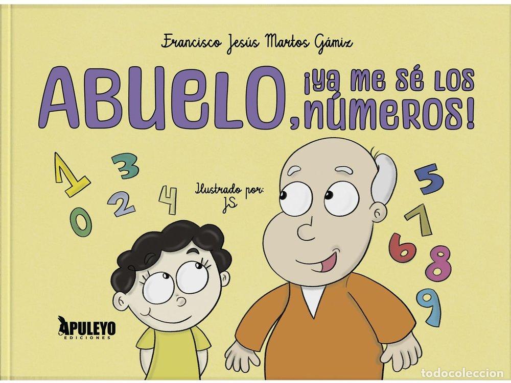 Libros: ABUELO YA ME SE LOS NUMEROS - MARTOS GAMIZ, FRANCISCO JESUS