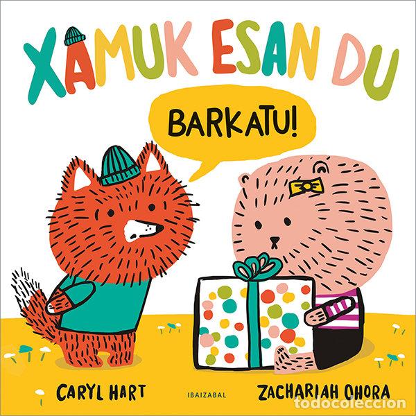 Libri: XAMUK ESAN DU BARKATU - CARYL HART