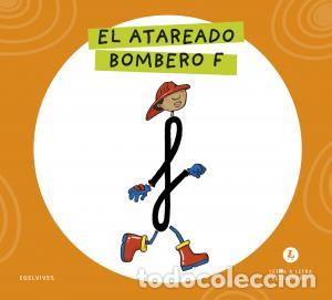 Libros: Letra a letra letrilandia - el atareado bombero f - Grupo Editorial Luis Vives