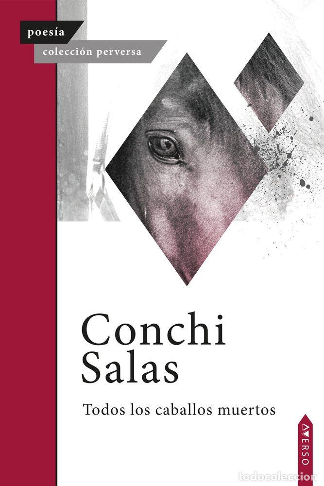 Livros: TODOS LOS CABALLOS MUERTOS - SALAS, CONCHI
