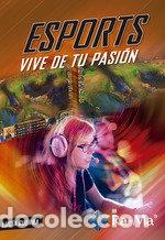 Libros: ESPORTS VIVE DE TU SUE&Ntilde;O - GUERRA, LUCIA