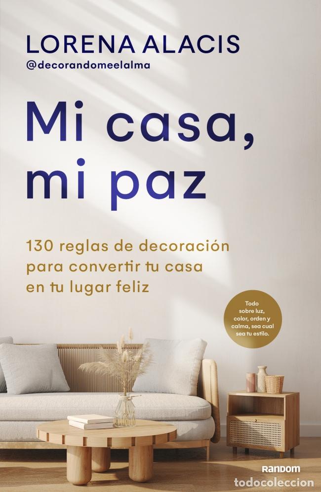B&uuml;cher: MI CASA, MI PAZ - ALACIS (@DECORANDOMEELALMA), LORENA