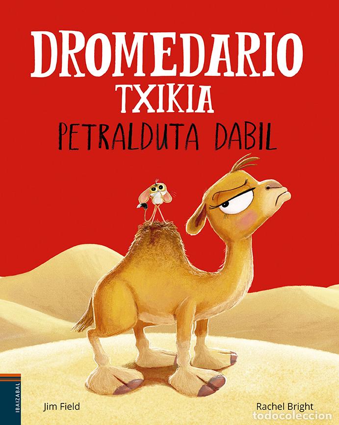 Livros: DROMEDARIO TXIKIA PETRALDUTA DABIL - Bright, Rachel