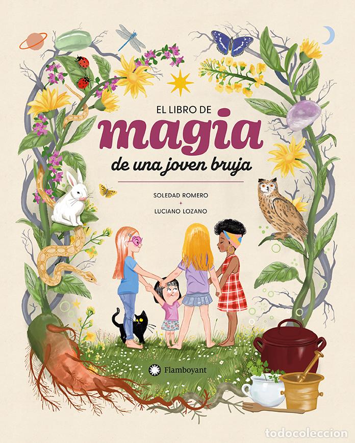Libri: EL LIBRO DE MAGIA DE UNA JOVEN BRUJA - Romero, Soledad