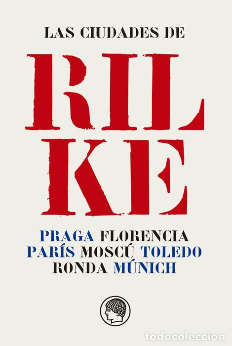 Libros: LAS CIUDADES DE RILKE - Rainer Maria Rilke