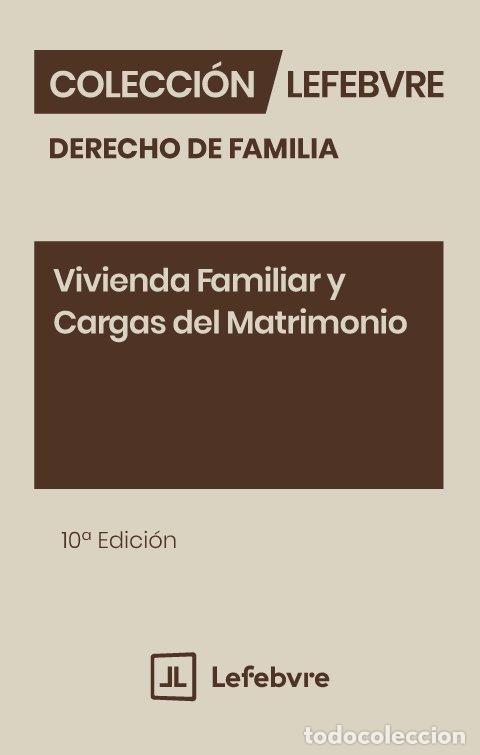 books: VIVIENDA FAMILIAR Y CARGAS DEL MATRIMONIO 10&ordf; EDICION - AA.VV