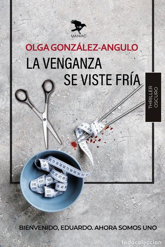 Livres: LA VENGANZA SE VISTE FRIA - GONZALEZ-ANGULO, OLGA