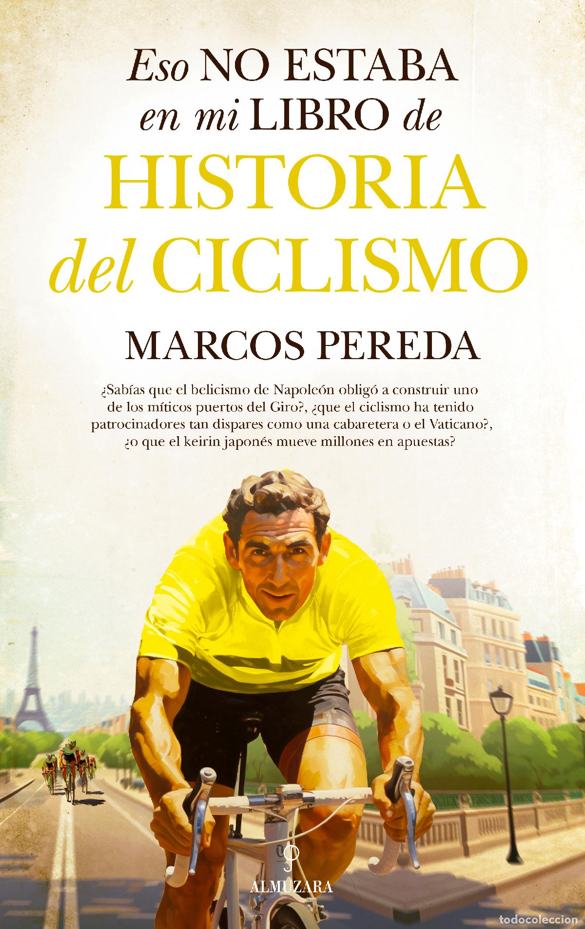 Libros: ESO NO ESTABA EN MI LIBRO DE HISTORIA DEL CICLISMO - Marcos Pereda