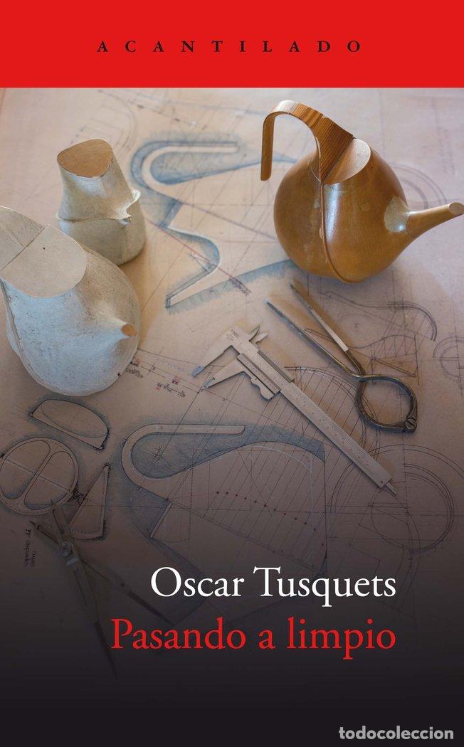 Libros: PASANDO A LIMPIO - Tusquets, Oscar - Foto 1