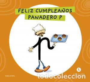 Libros: Letra a letra letrilandia - feliz cumpleanos, panadero p - Grupo Editorial Luis Vives