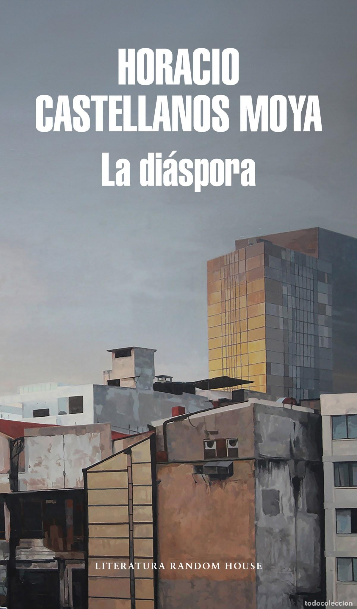 Libri: LA DI&Aacute;SPORA - Castellanos Moya, Horacio