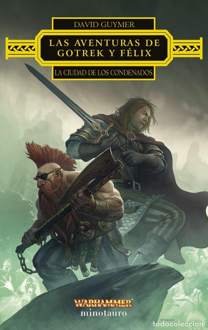 Libri: LAS AVENTURAS DE GOTREK Y FELIX LA CIUDAD DE LOS CONDENADOS - GUYMER, DAVID