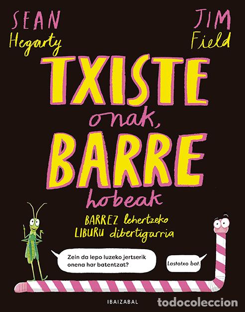Libros: TXISTE ONAK, BARRE HOBEAK - Hegarty, Sean