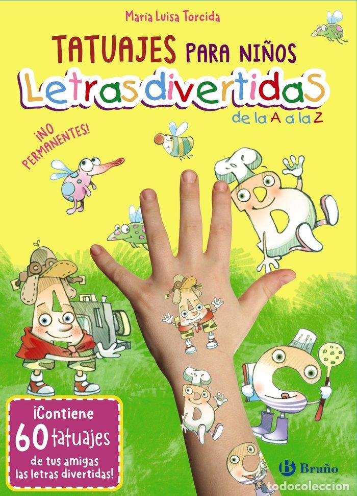 Libros: TATUAJES PARA NI&Ntilde;OS LETRAS DIVERTIDAS DE LA A A LA Z - TORCIDA ALVAREZ, M.&ordf; LUISA