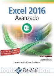 Libros: EXCEL 2016 AVANZADO - GOMEZ GUTIERREZ, JUAN ANTONIO