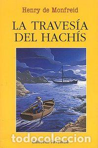 B&uuml;cher: TRAVESIA DEL HACHIS,LA - MONFREID, HENRY DE