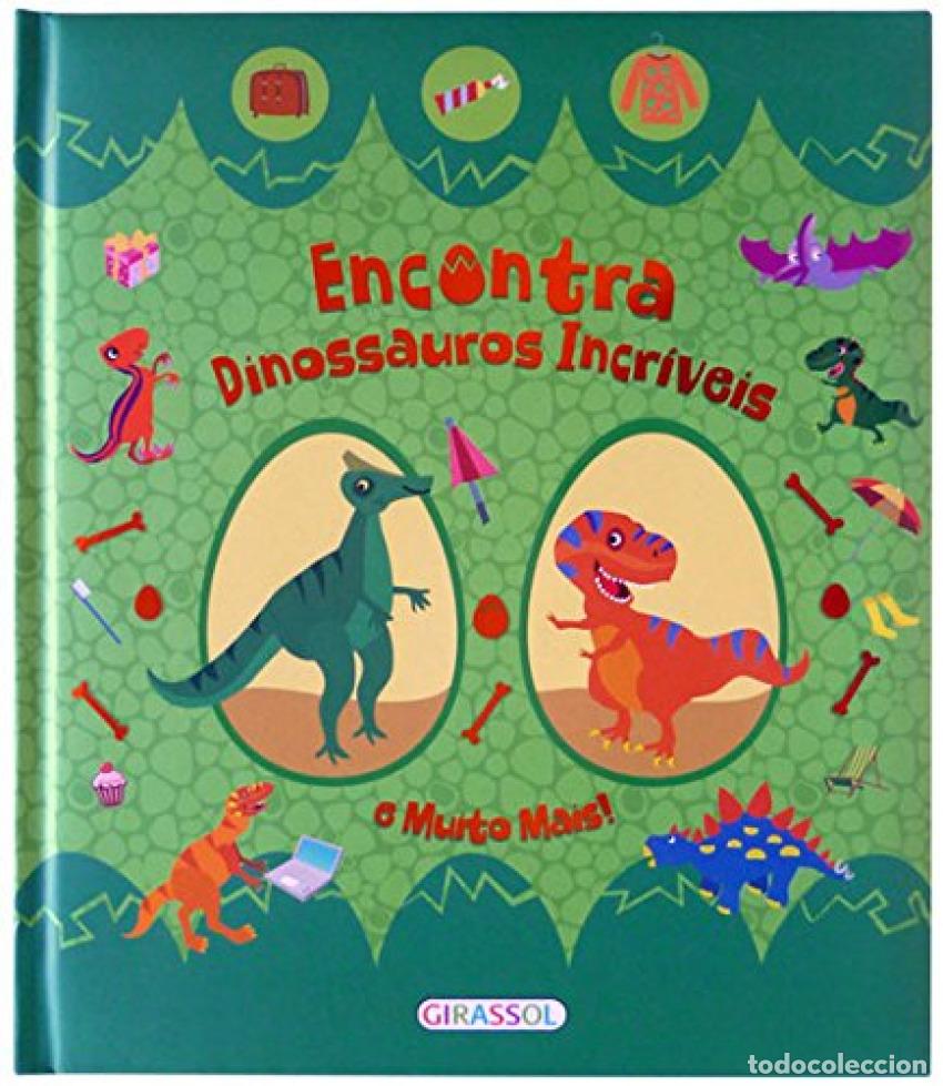 Libri: ENCONTRA DINOSSAUROS INCRIVEIS E MUITO MAIS! - VV.AA.