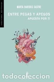 Libri: ENTRE PEGAS Y APEGOS - BADENES SASTRE, MARTA