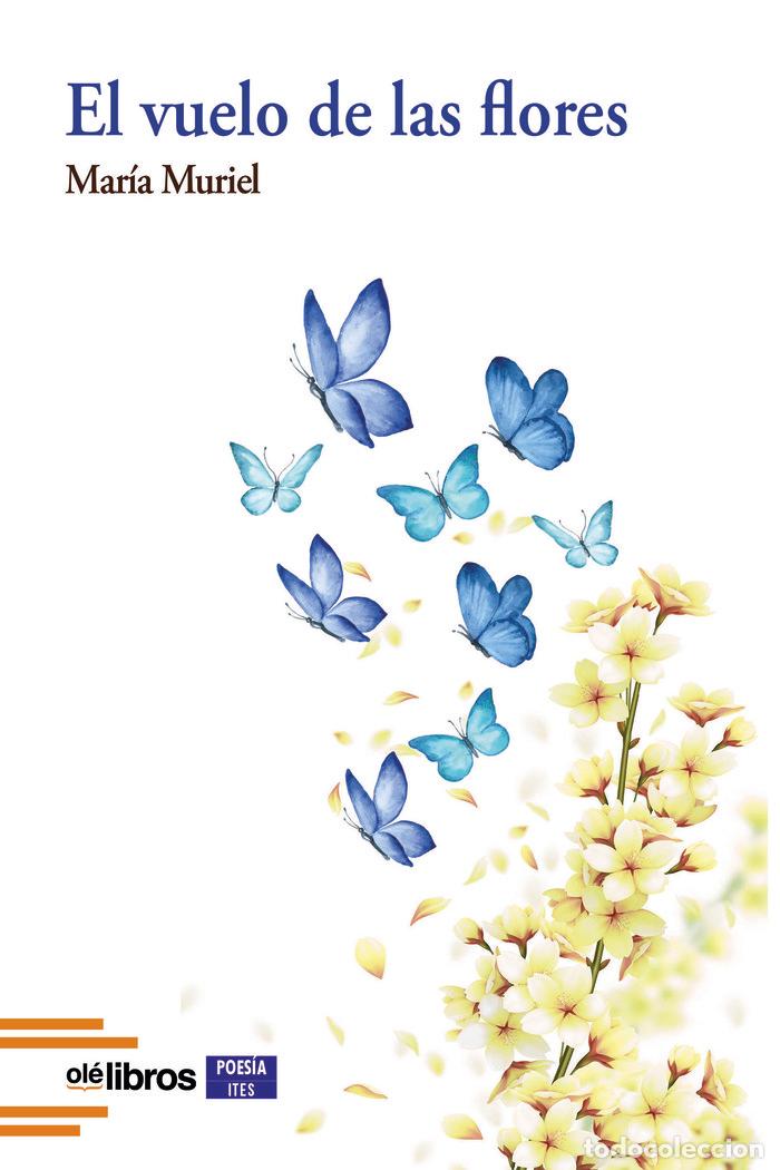 books: EL VUELO DE LAS FLORES - MURIEL BENJUMEA, MARIA