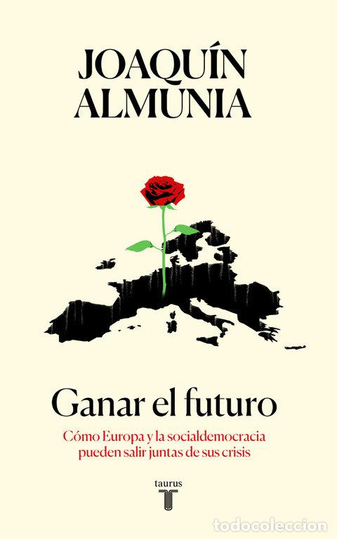 books: GANAR EL FUTURO - ALMUNIA, JOAQUIN