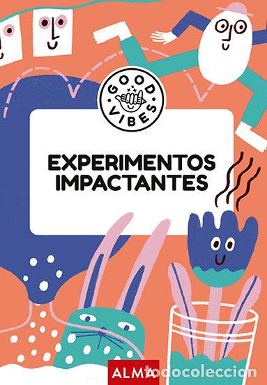 books: EXPERIMENTOS IMPACTANTES GOOD VIBES - CASASIN, ALBERT