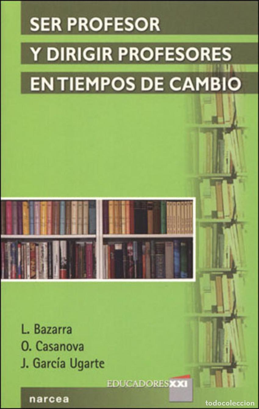 Livres: SER PROFESOR Y DIRIGIR PROFESORES - Bazarra, L , Casanova, O