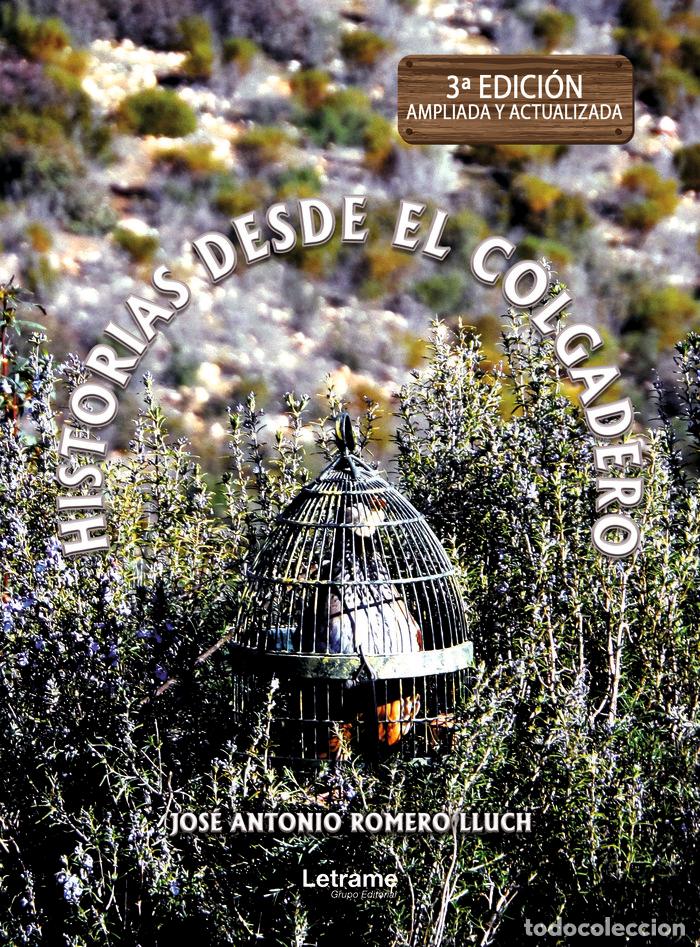 Libros: HISTORIAS DESDE EL COLGADERO - JOSE ANTONIO, ROMERO LLUCH