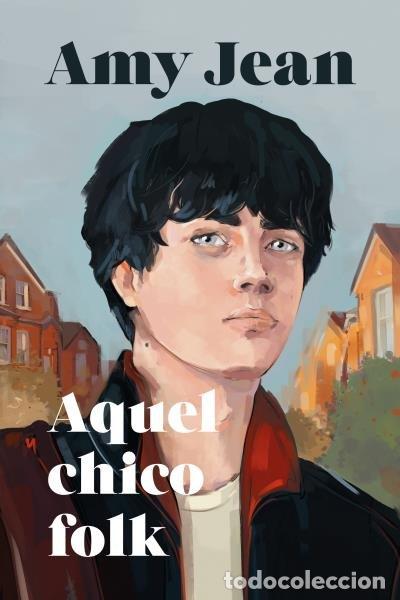 Libros: AQUEL CHICO FOLK - JEAN, AMY