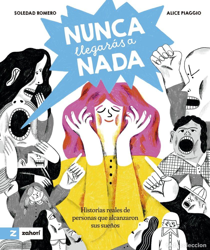 Libros: NUNCA LLEGARAS A NADA - ROMERO, SOLEDAD