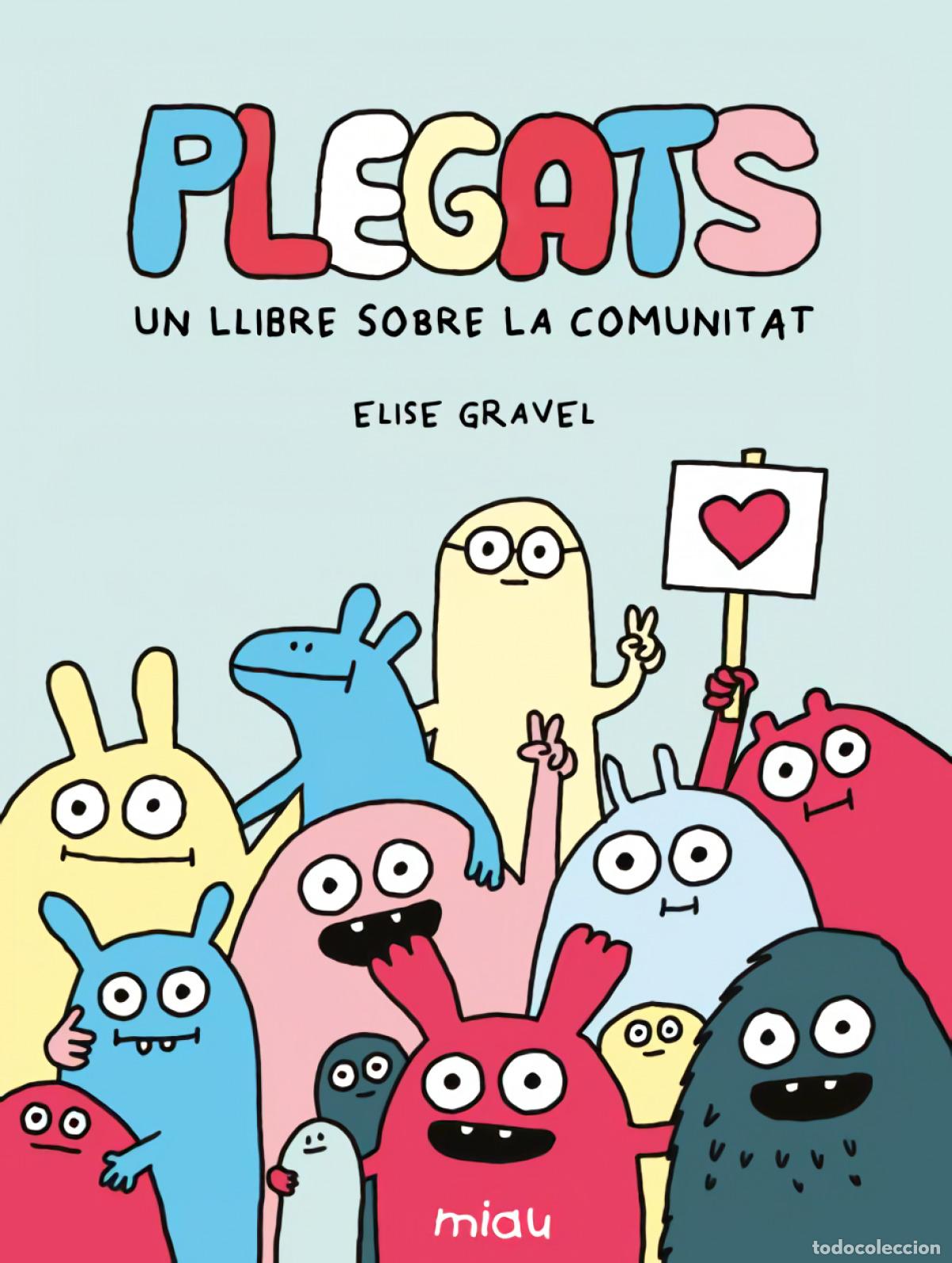 Libros: PLEGATS: UN LLIBRE SOBRE LA COMUNITAT - Elise Gravel