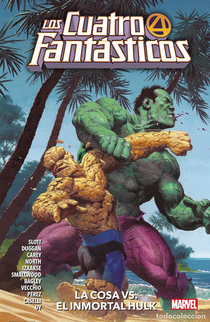 Libros: LOS 4 FANTASTICOS 4 LA COSA VS EL INMORTAL HULK - GREG SMALLWOOD, MIKE CAREY, DAN SLOTT, G