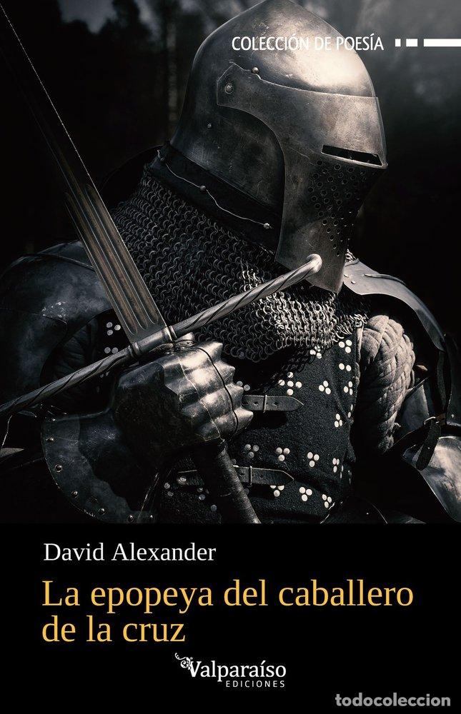 Libri: EPOPEYA DEL CABALLERO DE LA CRUZ,LA - ALEXANDER, DAVID
