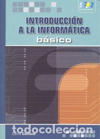Libros: INTRODUCCION A LA INFORMATICA BASICA - CANTONE, DANTE