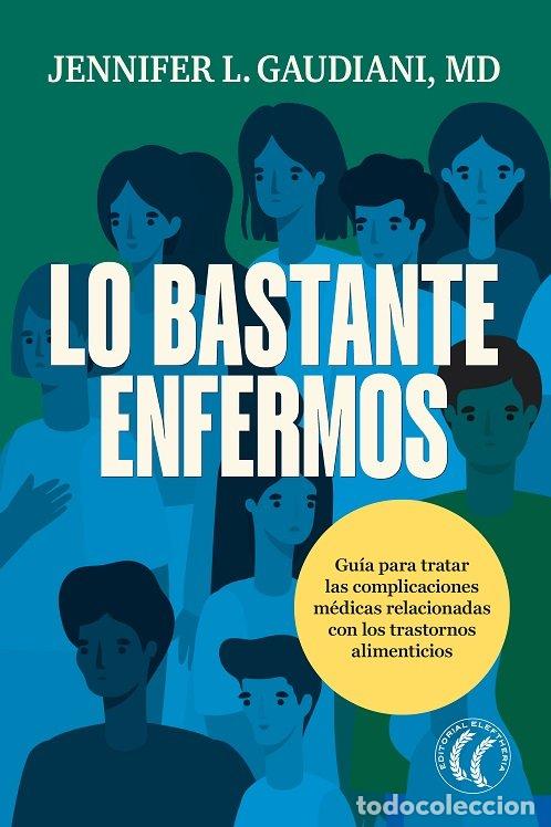 books: LO BASTANTE ENFERMOS - GAUDIANI, JENNIFER