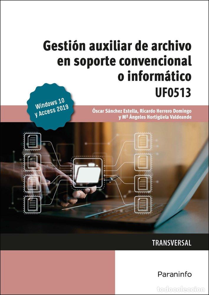 books: GESTION AUXILIAR DE ARCHIVO EN SOPORTE CONVENCIONAL O INFOR - HORTIGUELA VALDEANDE, MARIA ANGELES