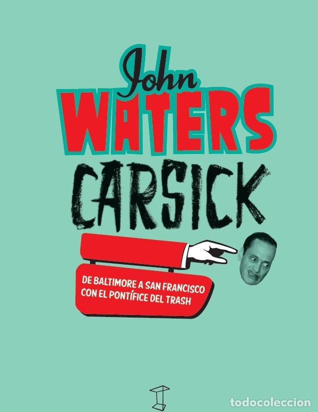 books: CARSICK - JOHN WATERS