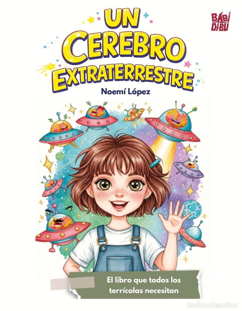 Libros: UN CEREBRO EXTRATERRESTRE - LOPEZ, NOEMI