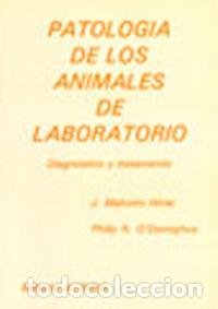 Libros: PATOLOGIA DE LOS ANIMALES DE LABORATORIO - MALCOLM, J.
