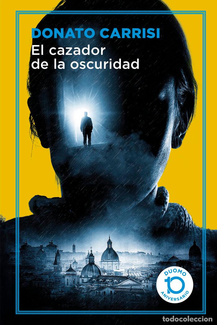 Libros: CAZADOR DE LA OSCURIDAD,EL 10&ordm;ANIVERSARIO - CARRISI, DONATO