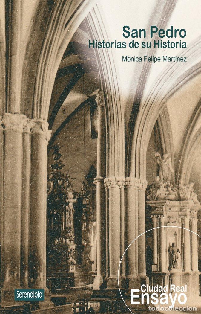 Libri: SAN PEDRO HISTORIAS DE SU HISTORIA - FELIPE MARTINEZ, MONICA