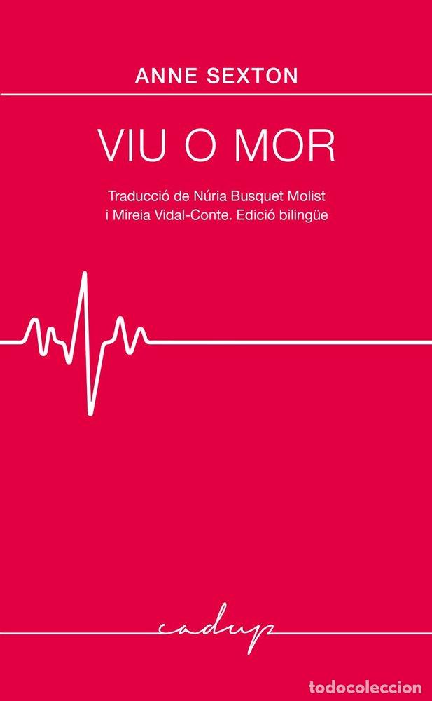 Libros: VIU O MOR - SEXTON, ANNE