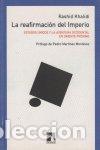Libros: REAFIRMACION DEL IMPERIO,LA - KHALIDI, R