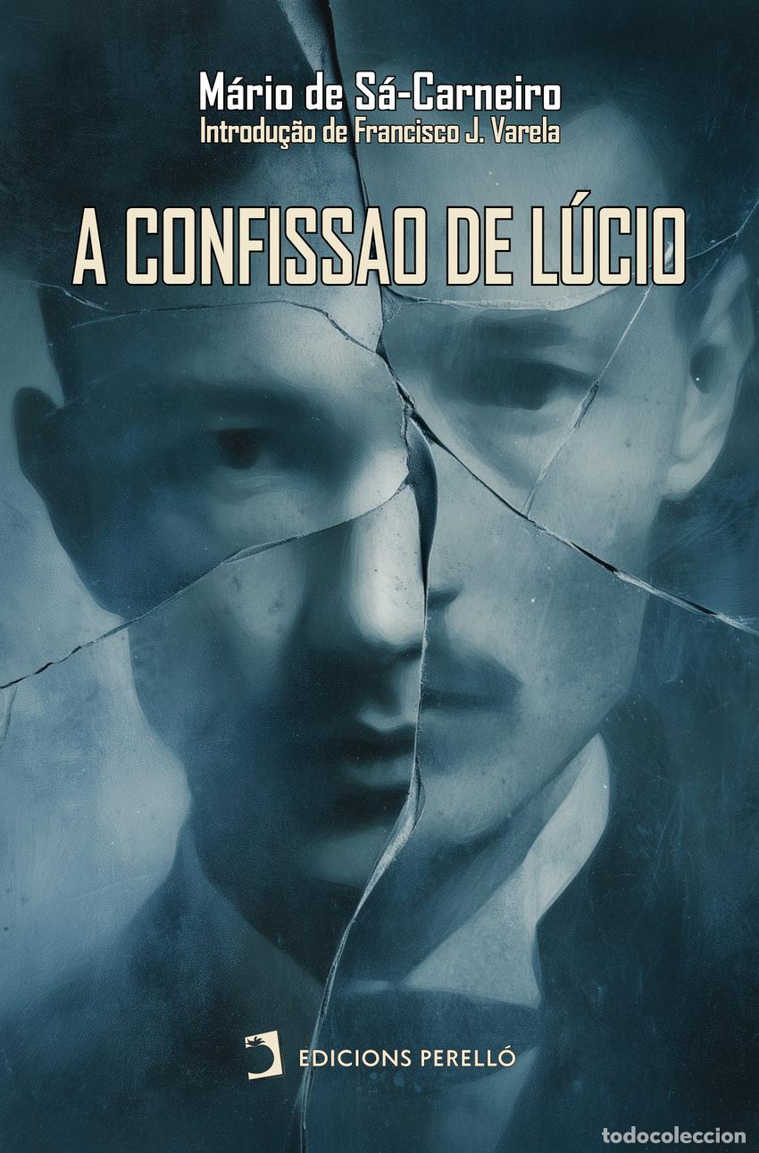 Libros: A CONFISSAO DE LUCIO - DE SA CARNEIRO, MARIO