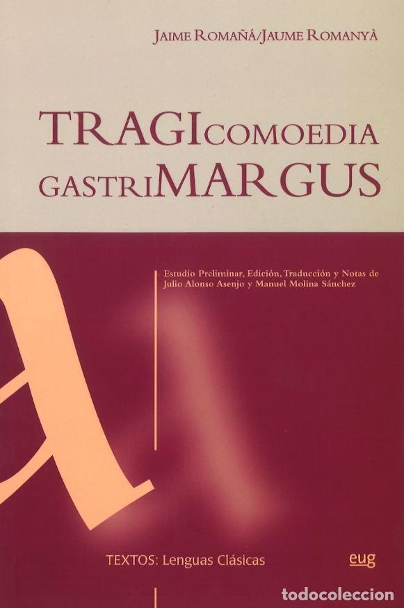 Libros: TRAGICOMEDIA GASTRIMARGUS - ROMANA, JAIME