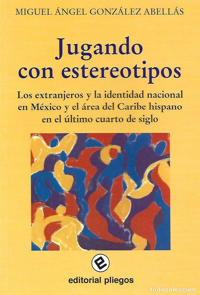 Libros: JUGANDO CON ESTERIOTIPOS - GONZALEZ ABELLAS, MIGUEL ANGEL