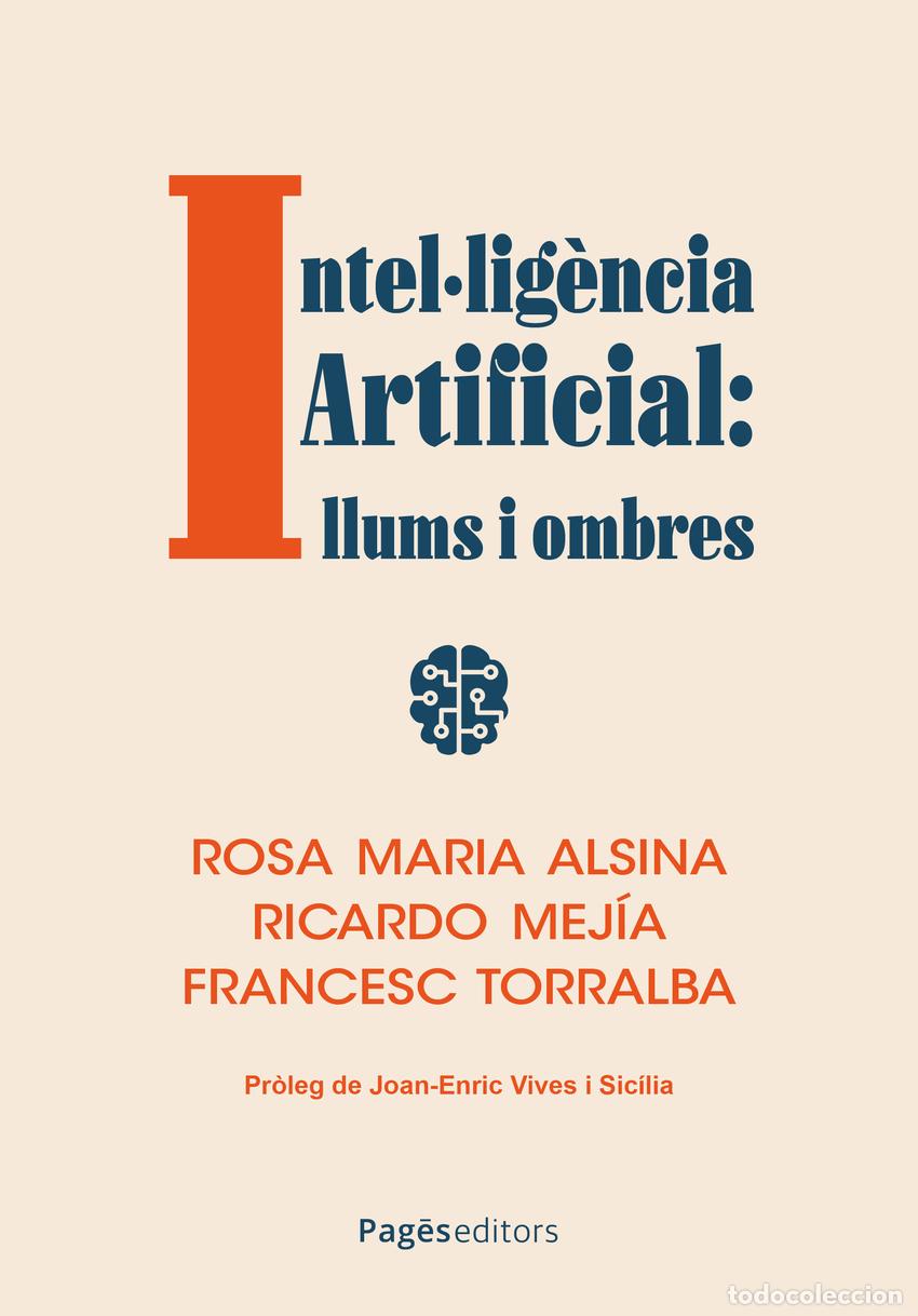 Libros: INTEL&middot;LIG&Egrave;NCIA ARTIFICIAL: LLUMS I OMBRES - Alsina Pag&egrave;s, Rosa Maria