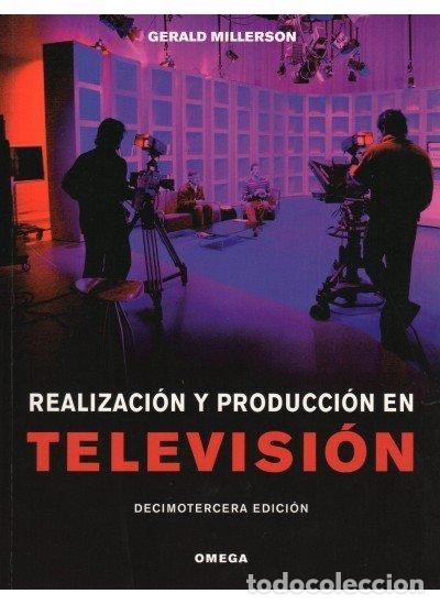 Libri: REALIZACION Y PRODUCCION EN TELEVISION 13&ordf;ED - MILLERSON, GERALD